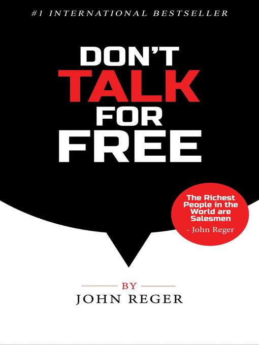 Title details for Don't Talk For Free by John Reger - Available